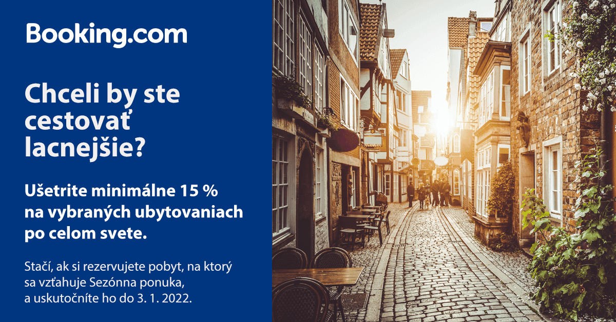 Dovolenka 2021 s Booking.com - zľavy 15 % a viac. Akcia predĺžená až do 3.1.2022 Dovolenka 2021 s Booking.com - zľavy 15 % a viac. Akcia predĺžená až do 3.1.2022