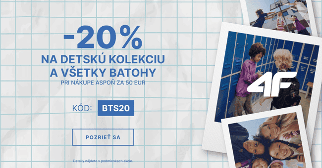 4fstore.sk – 20 % zľavový kód na detskú kolekciu a všetky batohy pri nákupe nad 50 € 4fstore.sk – 20 % zľavový kód na detskú kolekciu a všetky batohy pri nákupe nad 50 €
